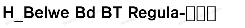 H_Belwe Bd BT Regula字体转换